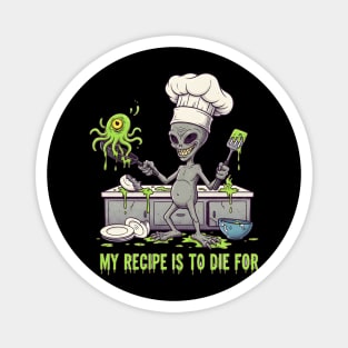 Recipe to die for Magnet